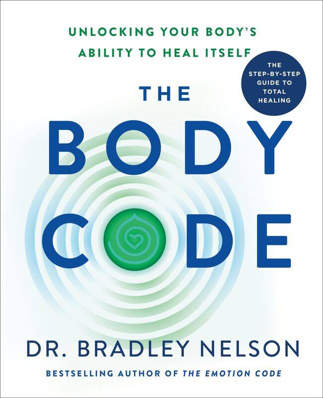 

The Body Code: Unlocking Your Body's Ability to Heal Itself