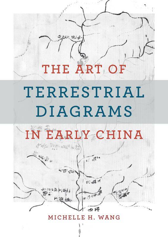 

The Art of Terrestrial Diagrams in Early China