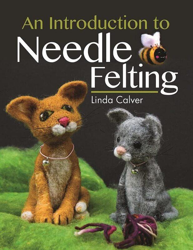 

An Introduction to Needle Felting