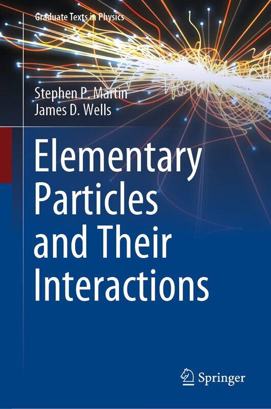 

Elementary Particles and Their Interactions