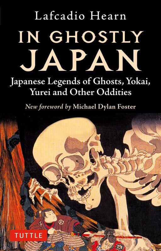 

In Ghostly Japan: Japanese Legends of Ghosts, Yokai, Yurei and Other Oddities