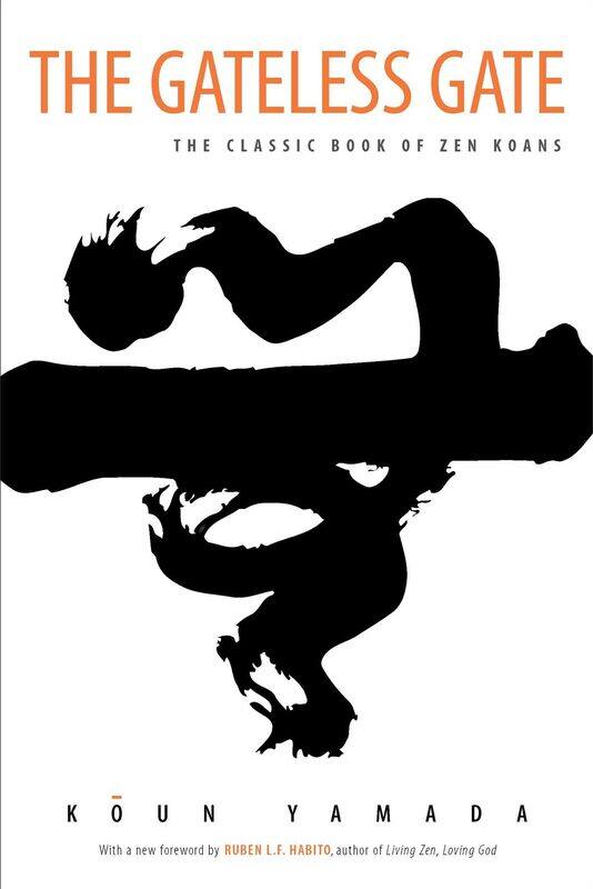 

The Gateless Gate: The Classic Book of Zen Koans