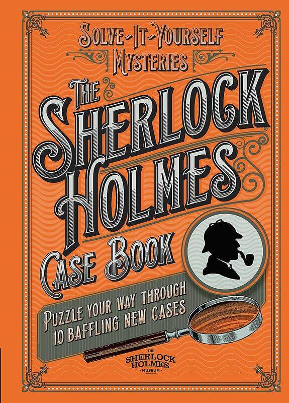 

The Sherlock Holmes Case Book: Puzzle your way through 10 baffling new cases