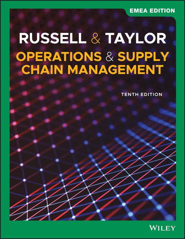 

WILEY Operations and Supply Chain Management, 10th Edition EMEA Edition