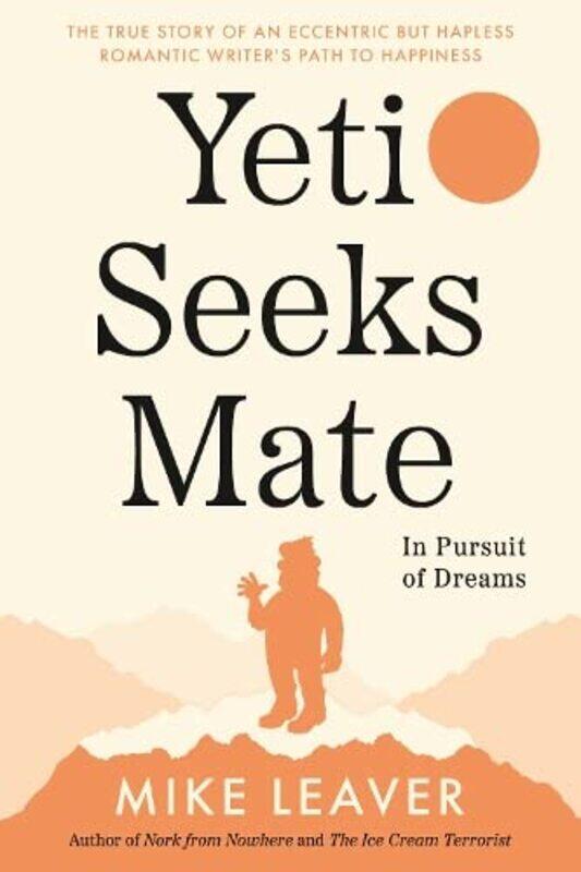 

Yeti Seeks Mate: In Pursuit of Dreams