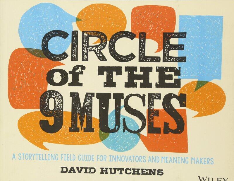 

Circle of the 9 Muses: A Storytelling Field Guide for Innovators and Meaning Makers