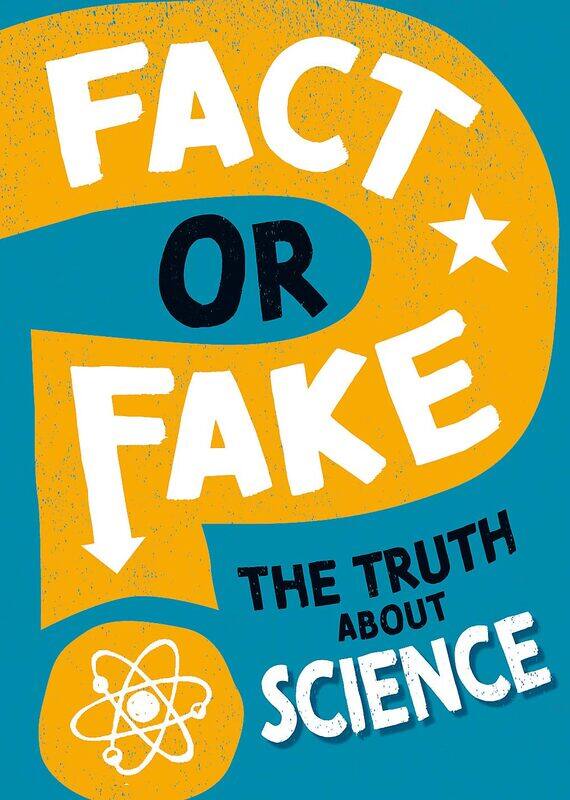 

Fact or Fake: The Truth About Science