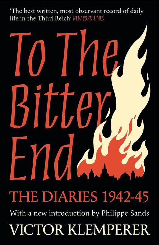 

To The Bitter End: The Diaries of Victor Klemperer 1942-45
