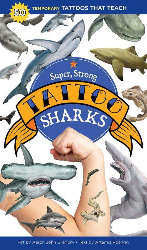 

Super, Strong Tattoo Sharks: 50 Temporary Tattoos That Teach