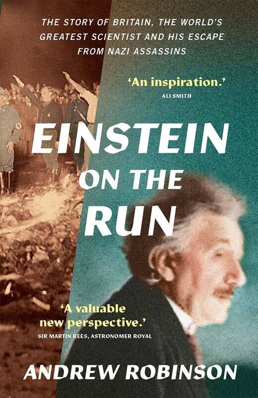 

Einstein on the Run: How Britain Saved the World's Greatest Scientist
