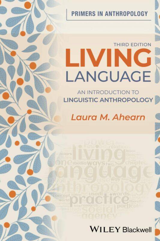 

Living Language: An Introduction to Linguistic Anthropology