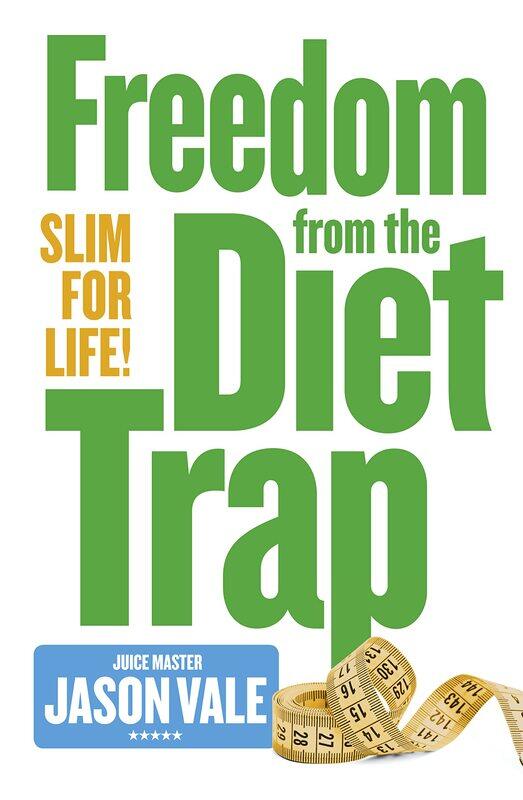 

Freedom from the Diet Trap : Slim for Life! by Jason Vale - Paperback