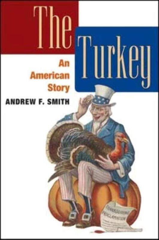

The Turkey: AN AMERICAN STORY
