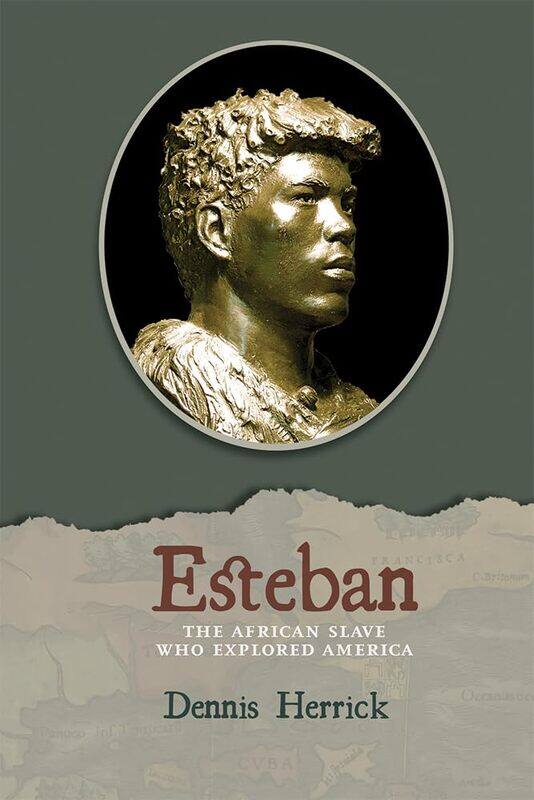 

Esteban: The African Slave Who Explored America
