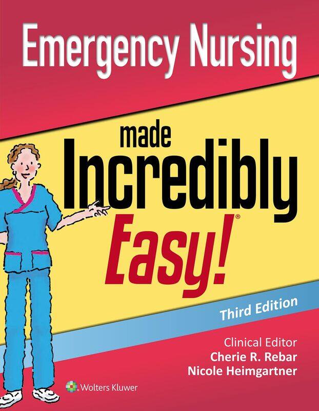 

Emergency Nursing Made Incredibly Easy