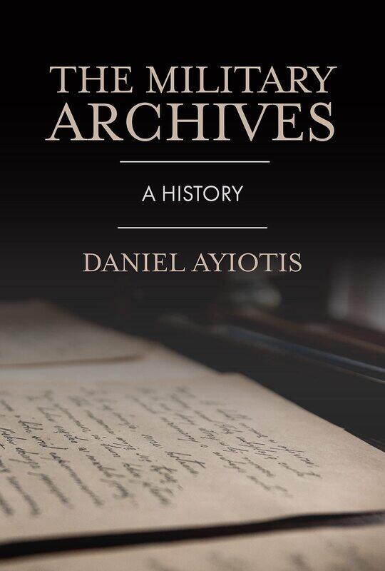 

The Military Archives: A History