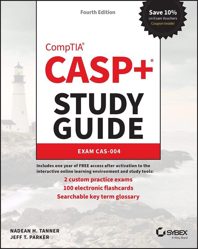 

Sybex CASP+ CompTIA Advanced Security Practitioner Study Guide: Exam CAS-004
