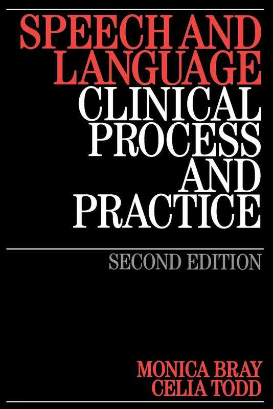 

Speech and Language: Clinical Process and Practice