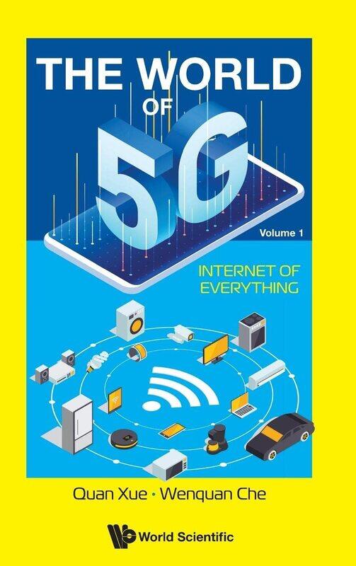

World Of 5g, The - Volume 1: Internet Of Everything