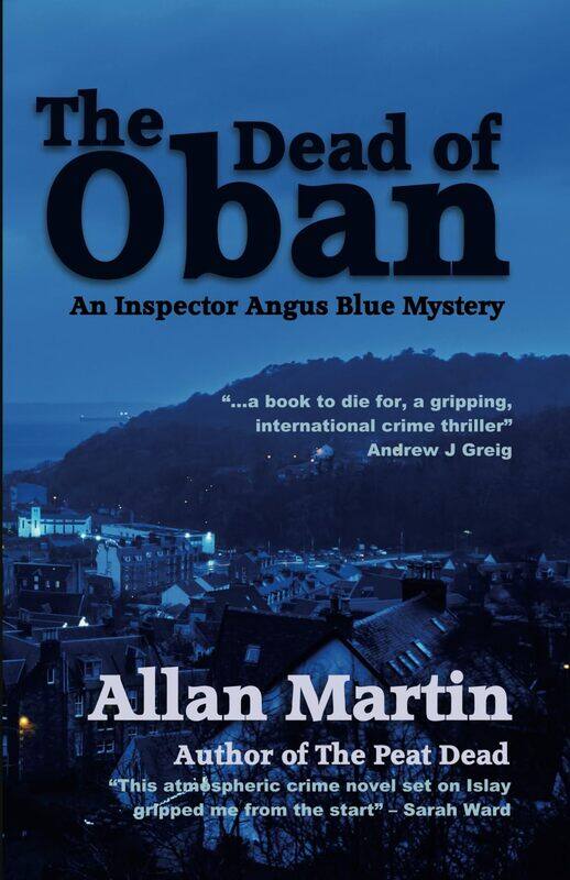 

The Dead of Oban: An Inspector Angus Blue mystery