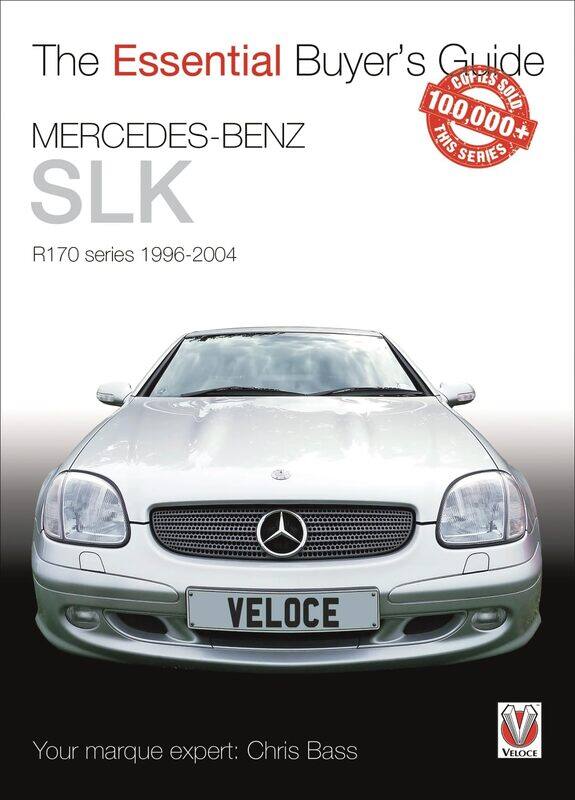 

Essential Buyers Guide Mercedes-Benz Slk R170 Series 1996-2004