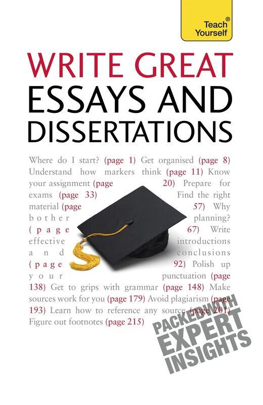 

Write Great Essays and Dissertations: Teach Yourself