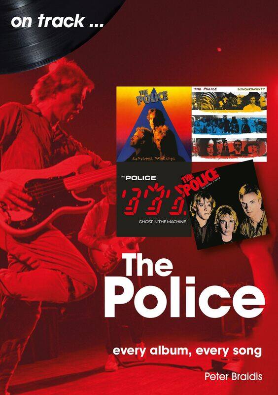 

The Police On Track: Every Album, Every Song