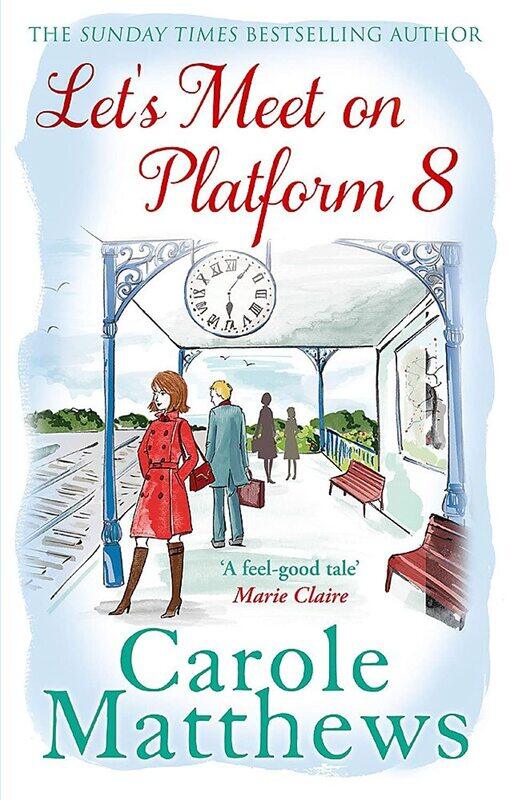 

Let's Meet on Platform 8 by Carole Matthews - Paperback