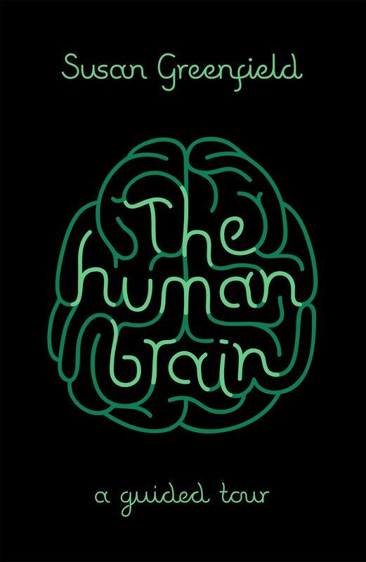 

Weidenfeld & Nicolson The Human Brain: A Guided Tour