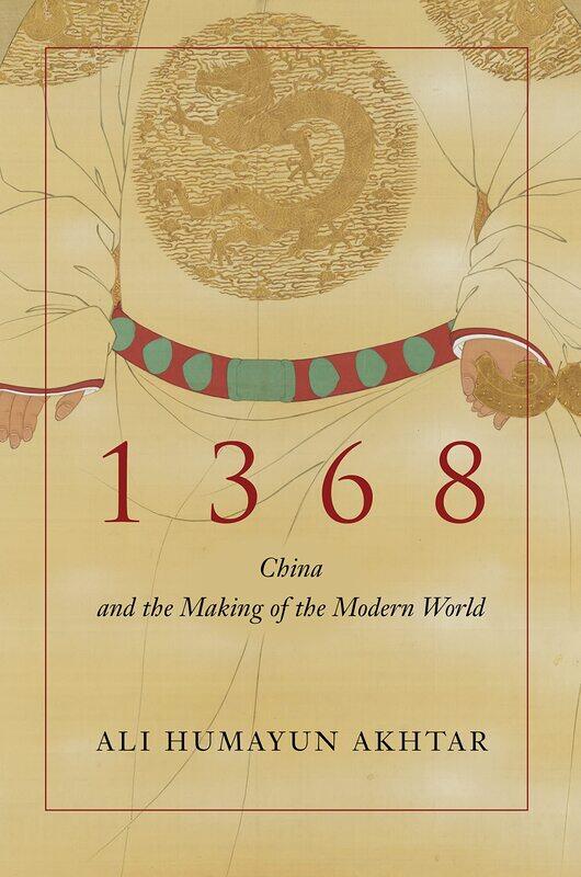 

1368: China and the Making of the Modern World