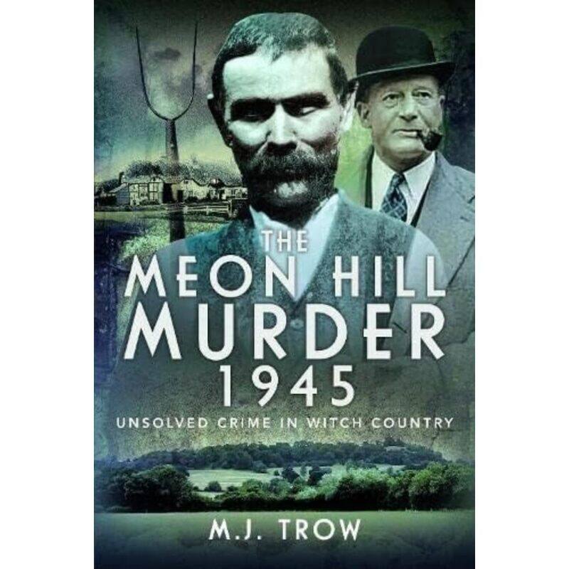 

The Meon Hill Murder, 1945: Unsolved Crime in Witch Country