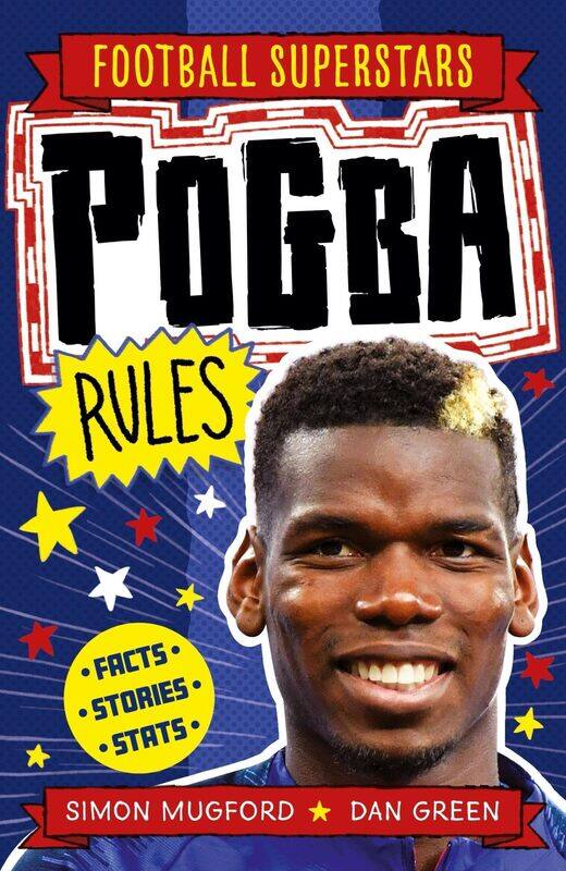 

Welbeck Children's Books Football Superstars: Pogba Rules