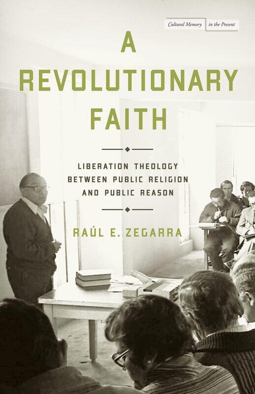 

A Revolutionary Faith: Liberation Theology Between Public Religion and Public Reason