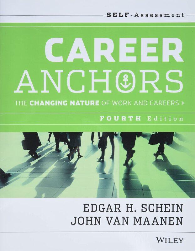 

Career Anchors: The Changing Nature of Careers Self Assessment
