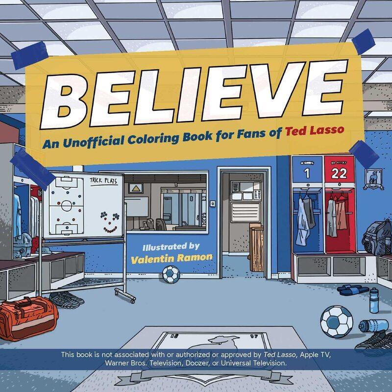 

Ulysses Press Believe: An Unofficial Coloring Book for Fans of Ted Lasso