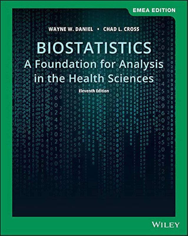 

Biostatistics: A Foundation for Analysis in the Health Sciences