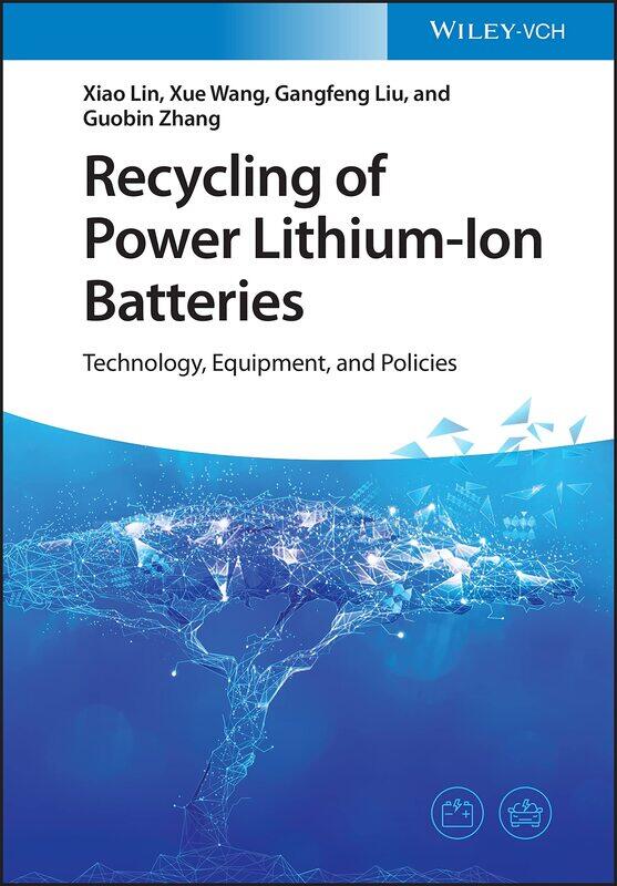 

Recycling of Power Lithium-Ion Batteries: Technology, Equipment, and Policies