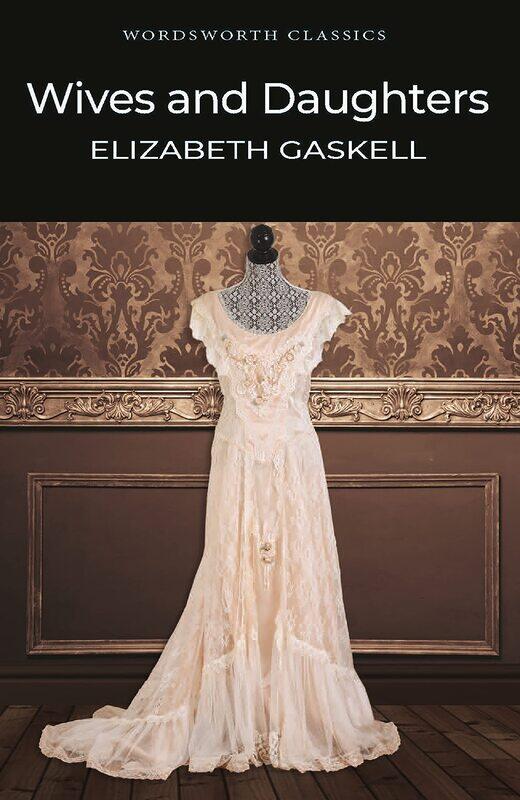 

Wordsworth Editions Ltd Wives and Daughters