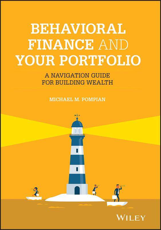 

Behavioral Finance and Your Portfolio: A Navigation Guide for Building Wealth
