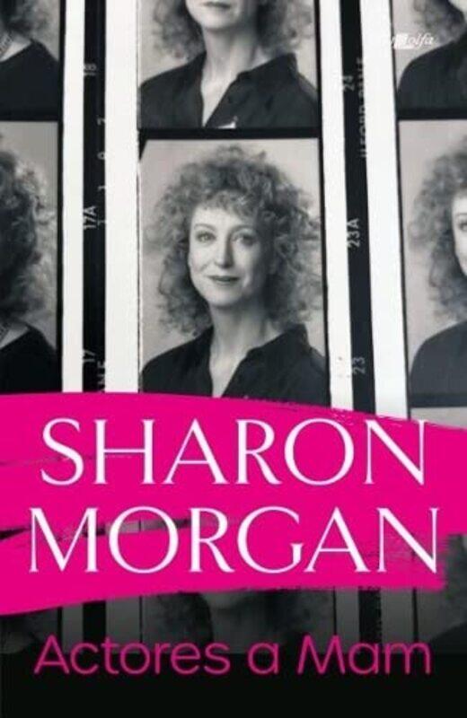 

Actores a Mam - Hunangofiant Sharon Morgan