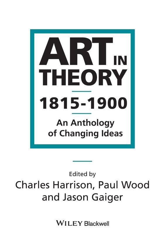 

Art in Theory 1815-1900: An Anthology of Changing Ideas