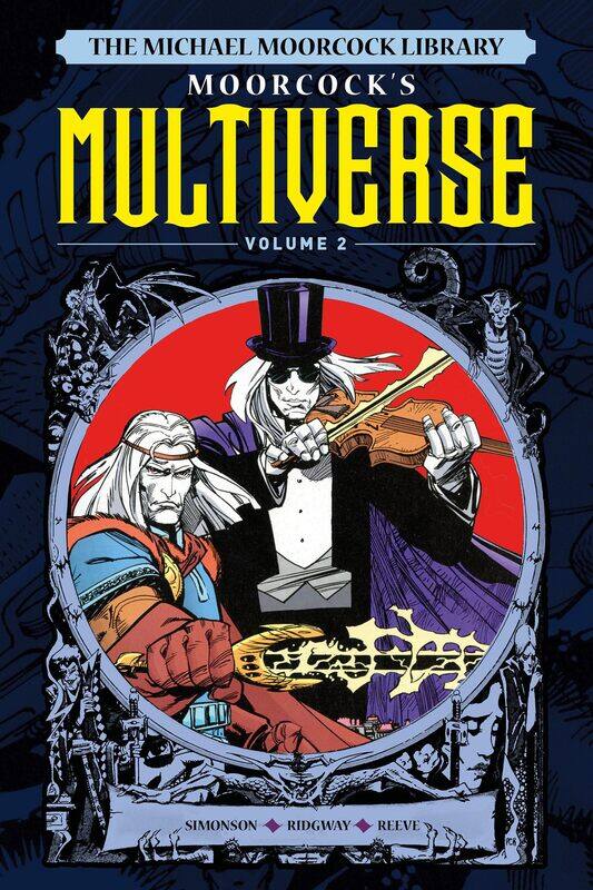 

The Michael Moorcock Library The Multiverse Vol.2