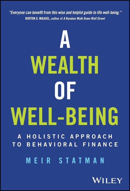

WILEY A Wealth of Well-Being: A Holistic Approach to Behavioral Finance