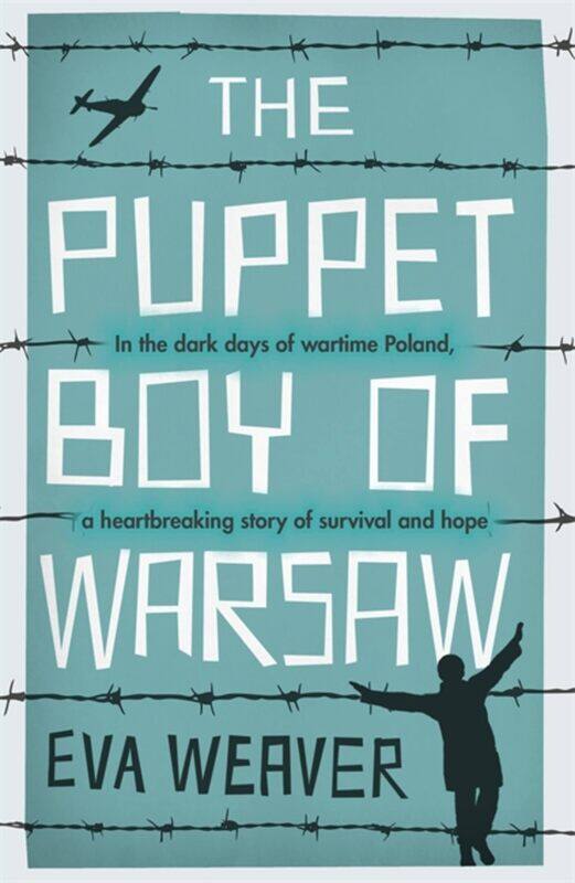 

The Puppet Boy of Warsaw: A compelling, epic journey of survival and hope
