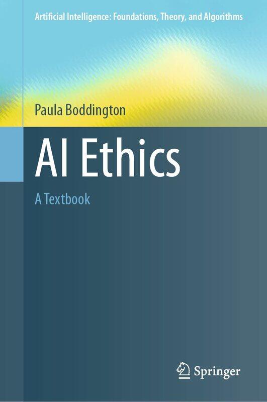 

Springer AI Ethics: A Textbook