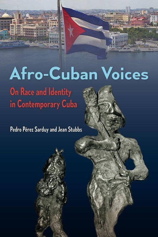 

Afro-Cuban Voices: On Race and Identity in Contemporary Cuba