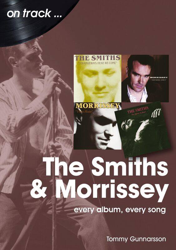 

The Smiths and Morrissey: Every Album, Every Song