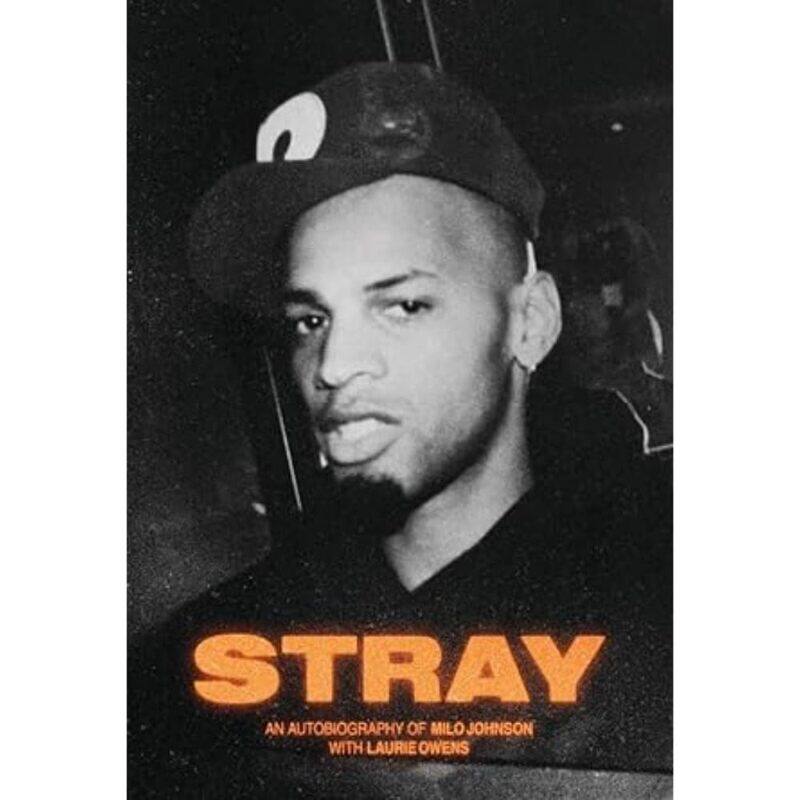 

Stray: An Autobiography Of Milo Johnson With Laurie Owens