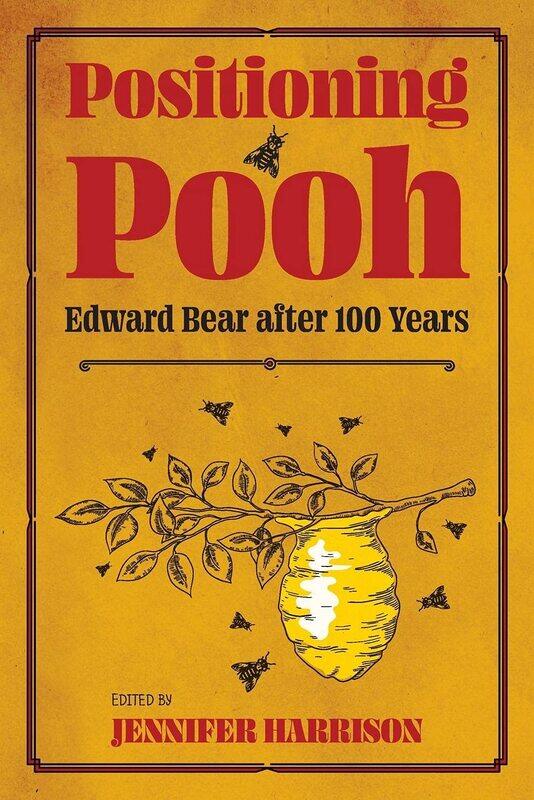 

Positioning Pooh: Edward Bear After One Hundred Years