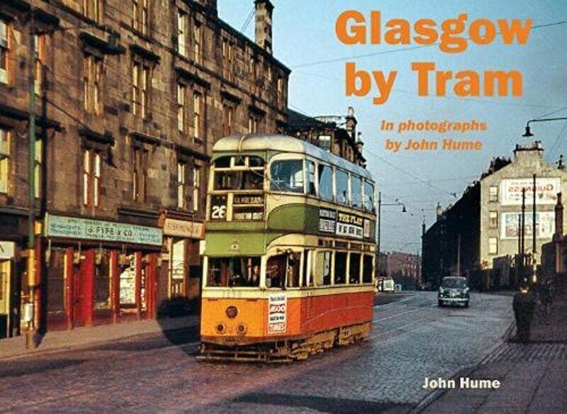 

Glasgow by Tram: In photographs by John Hume